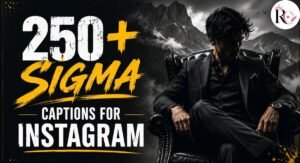 250+ Sigma Captions for Instagram That Define Your Mindset 