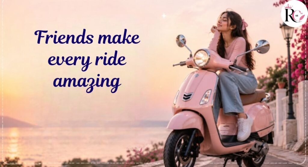 Friendship Ride Scooty Captions for Instagram
