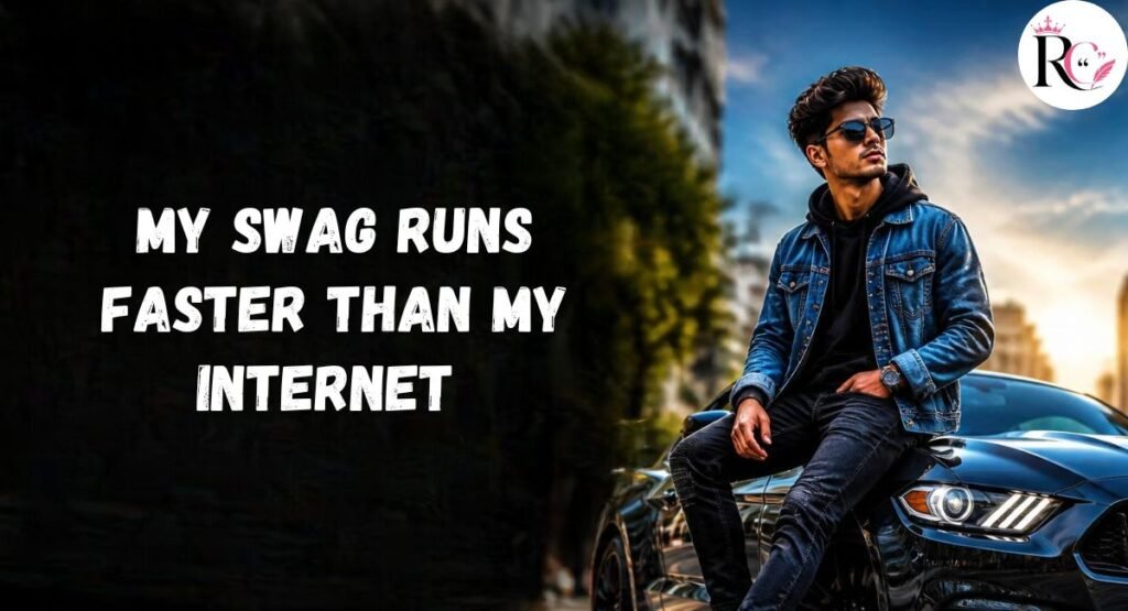 Funny Swag Captions for Instagram
