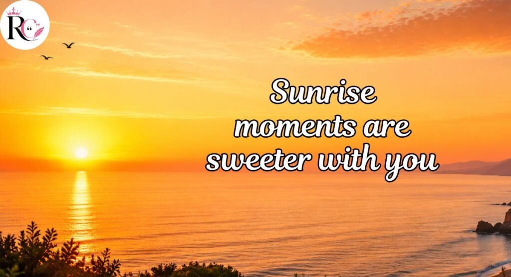Romantic Sunrise Captions for Instagram