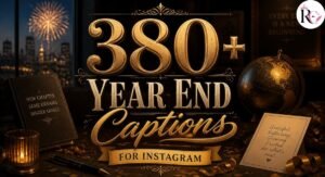 380+ Best Year End Captions for Instagram to Wrap Up 2026