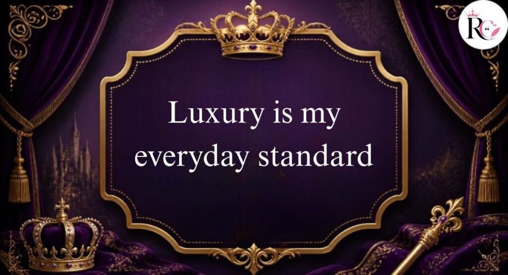 Luxurious Royal Captions Dripping in Elegance