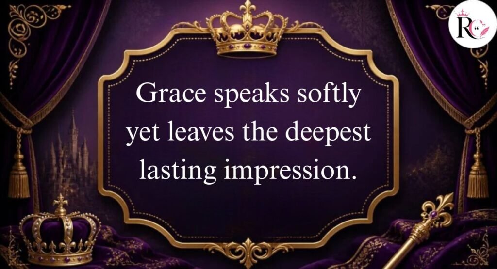 Regal Quotes That Capture True Royal Grace