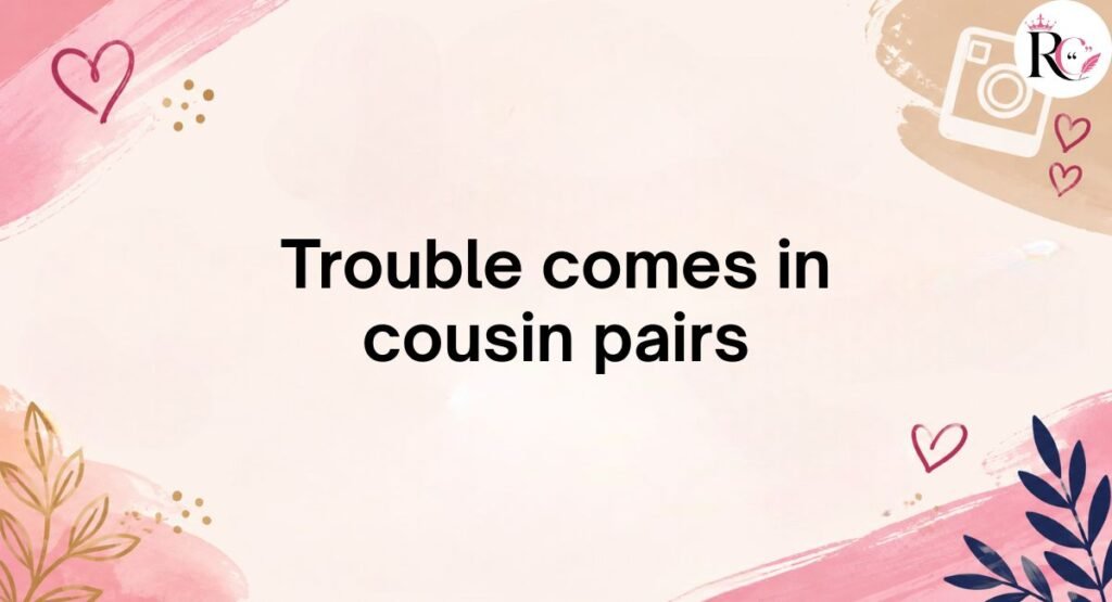 Top Cousin Captions for Instagram